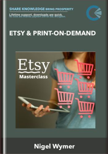 Etsy & Print-On-Demand – Nigel Wymer
