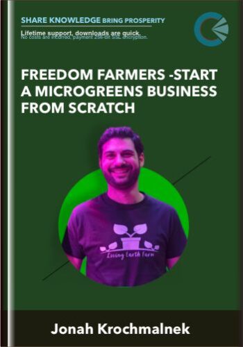 Freedom Farmers -Start A Microgreens Business From Scratch – Jonah Krochmalnek