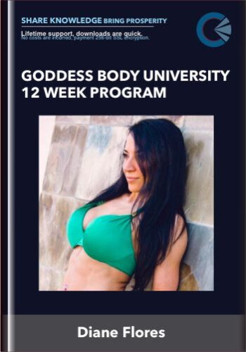 Goddess Body University 12 Week Program – Diane Flores