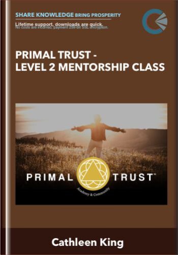 Primal Trust – Level 2 Mentorship Class – Cathleen King