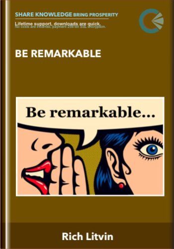 Be Remarkable – Rich Litvin