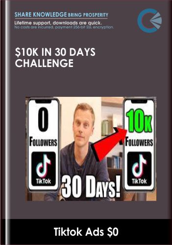 $10k In 30 Days Challenge – Tiktok Ads $0