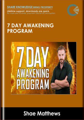 7 DAY AWAKENING PROGRAM – Shae Matthews