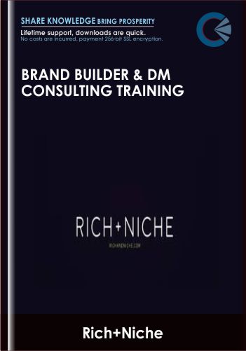 Brand Builder & DM Consulting Training – Rich+Niche