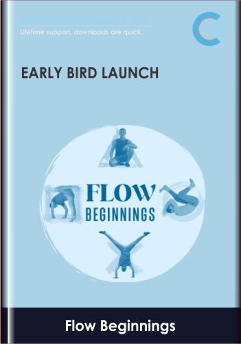 Early Bird Launch – Flow Beginnings