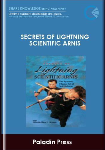 Secrets Of Lightning Scientific Arnis – Paladin Press