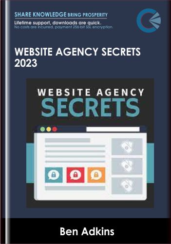 Website Agency Secrets 2023 – Ben Adkins
