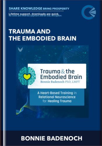 Trauma And The Embodied Brain – BONNIE BADENOCH