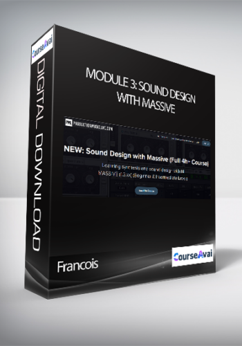 Francois – Module 3: Sound Design With Massive