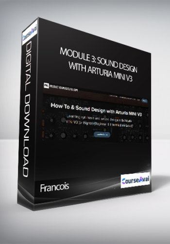 Francois - Module 3: Sound Design with Arturia Mini V3