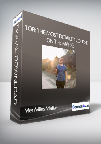 MenMiles Matias – Tor: The Most DETAILED Course On The Marke