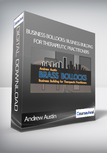 Andrew Austin – Business Bollocks: Business Building For Therapeutic Practitioners