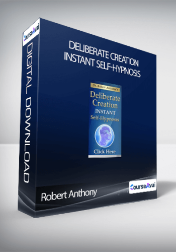 Robert Anthony - Deliberate Creation Instant Self-Hypnosis