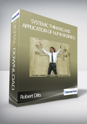 Robert Dilts - Systemic Thinking and Application of NLP in Business