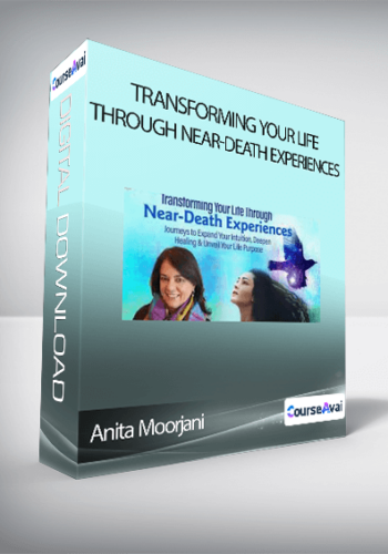 Anita Moorjani - Transforming Your Life Through Near-Death Experiences