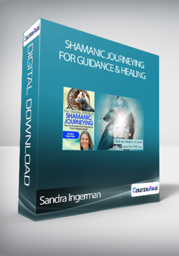 Sandra Ingerman - Shamanic Journeying for Guidance & Healing