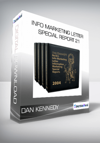 Dan Kennedy – Info Marketing Letter – Special Report 21