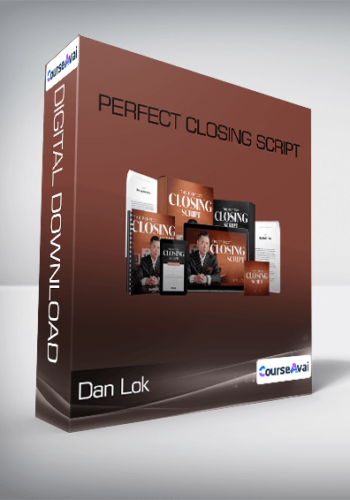 Perfect Closing Script – Dan Lok