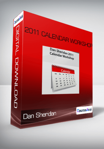 Dan Sheridan 2011 Calendar Workshop