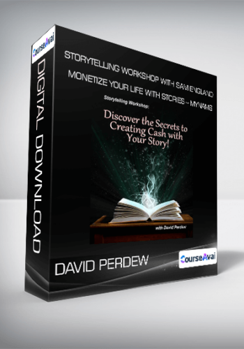 David Perdew - Storytelling Workshop with Sam England: Monetize Your Life with Stories - MyNAMS