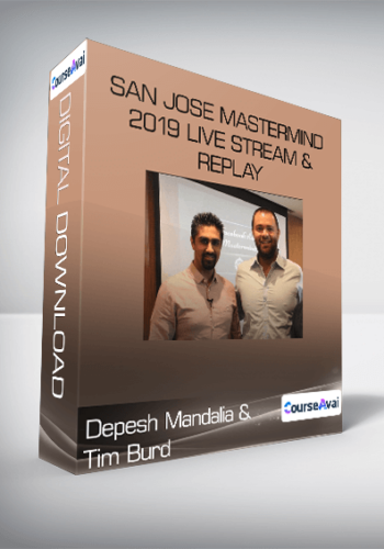 San Jose Mastermind 2019 Live Stream & Replay – Depesh Mandalia & Tim Burd