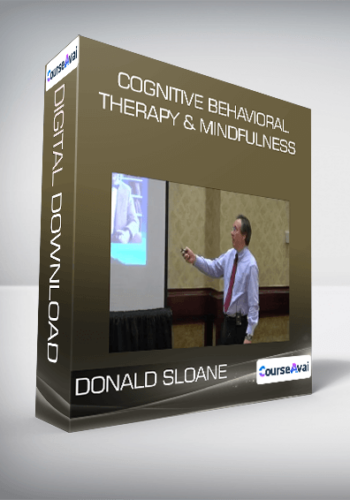 Donald Sloane – Cognitive Behavioral Therapy & Mindfulness