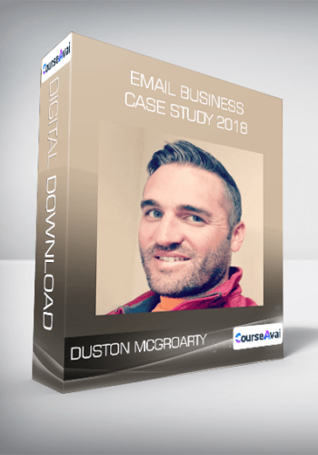 Duston McGroarty – Email Business Case Study 2018