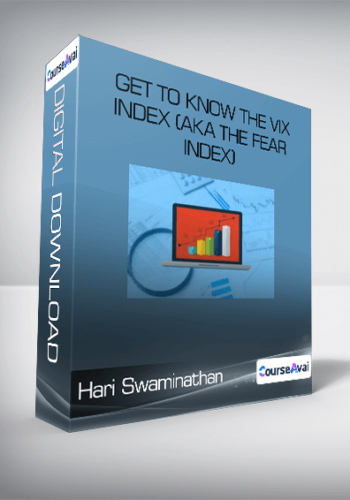 Hari Swaminathan - Get to know the VIX Index (aka The Fear Index)