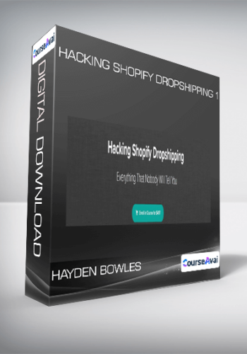 Hacking Shopify Dropshipping 1 – Hayden Bowles
