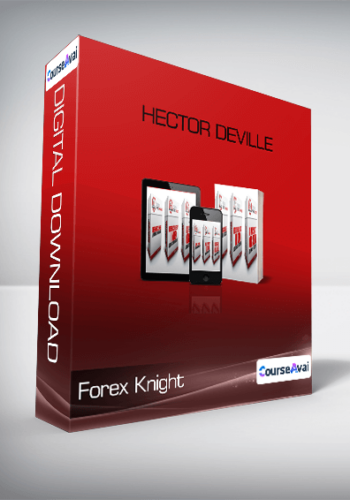 Forex Knight – Hector Deville