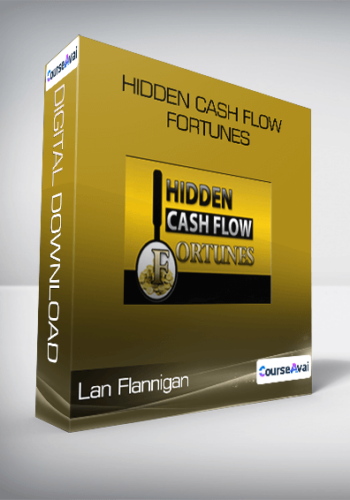 Hidden Cash Flow Fortunes From Lan Flannigan