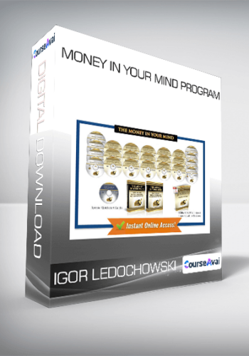 Money In Your Mind Program - Igor Ledochowski