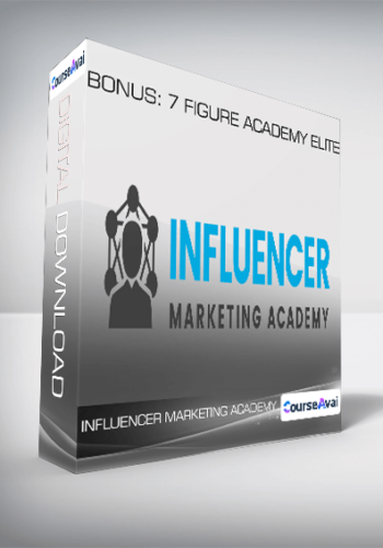 INFLUENCER MARKETING ACADEMY + BONUS: 7 FIGURE ACADEMY ELITE