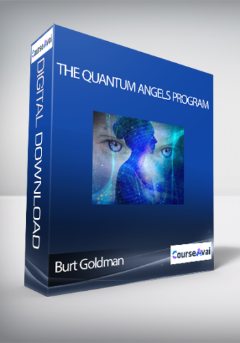 Burt Goldman – The Quantum Angels Program
