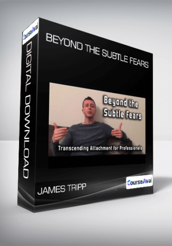 Beyond the Subtle Fears from James Tripp