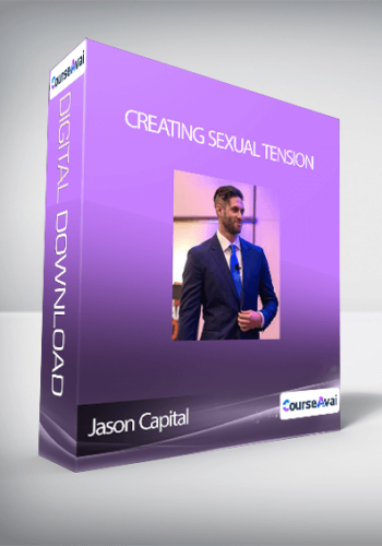 Jason Capital – Creating Sexual Tension