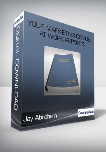 Your Marketing Genius At Work Reports – Jay Abraham