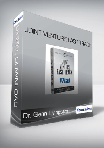 Joint Venture Fast Track – Dr. Glenn Livingston