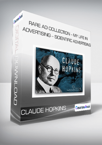 Claude Hopkins – Rare Ad Collection – My Life In Advertising – Scientific Advertising