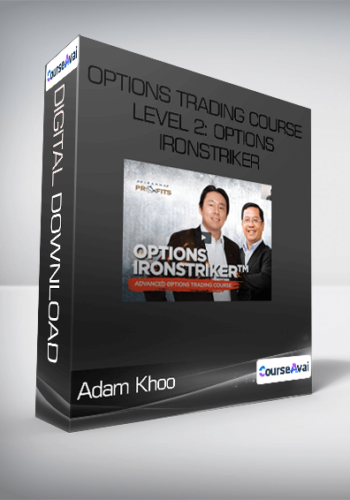 Adam Khoo - Options Trading Course Level 2: Options IronStriker
