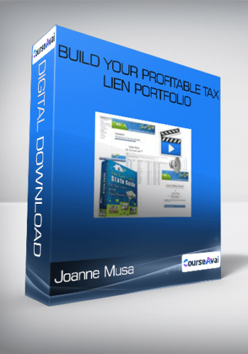 Joanne Musa - Build Your Profitable Tax Lien Portfolio