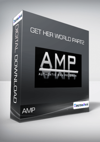 AMP - Get Her World Part2