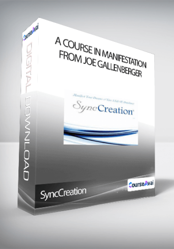 SyncCreation – A Course In Manifestation From Joe Gallenberger
