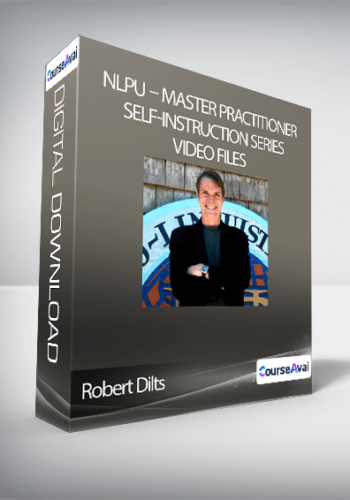 Robert Dilts – NLPU – Master Practitioner Self-Instruction Series Video Files