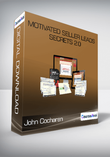John Cochran- The King Of Systems – Motivated Seller Lead System 2.0 