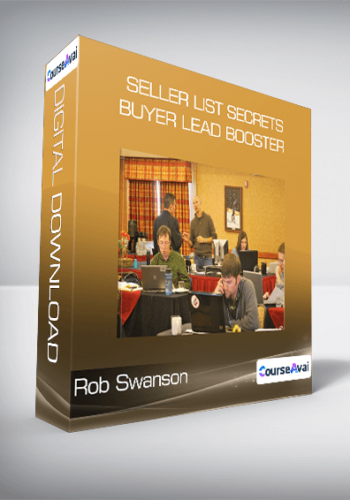 Seller List Secrets + Buyer Lead Booster From Rob Swanson