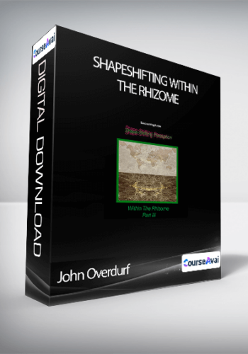 John Overdurf - Shapeshifting within the Rhizome