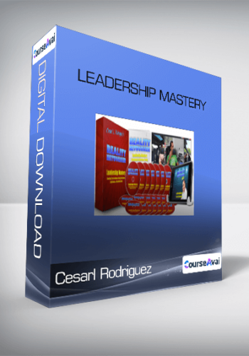 Leadership Mastery From Cesarl Rodriguez