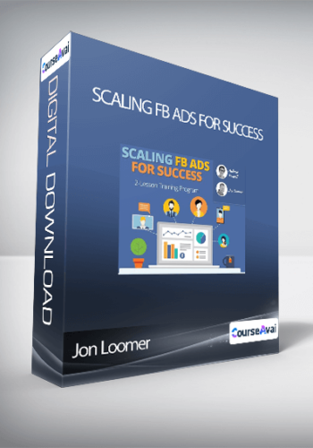 Jon Loomer – Scaling FB Ads For Success