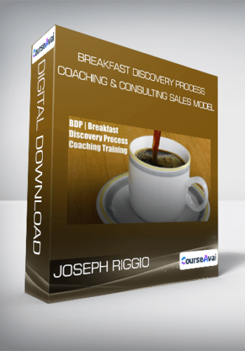 Breakfast Discovery Process Coaching & Consulting SALES Model – Joseph Riggio